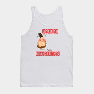 Warning neanderthal Tank Top